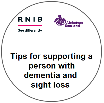 Tips Supporting Dementia and Sight Loss JOINT ALZSCOT